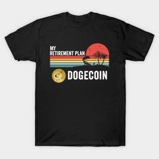 Vintage Dogecoin My Retirement Plan Crypto Token Cryptocurrency Wallet Birthday Gift For Men Women T-Shirt